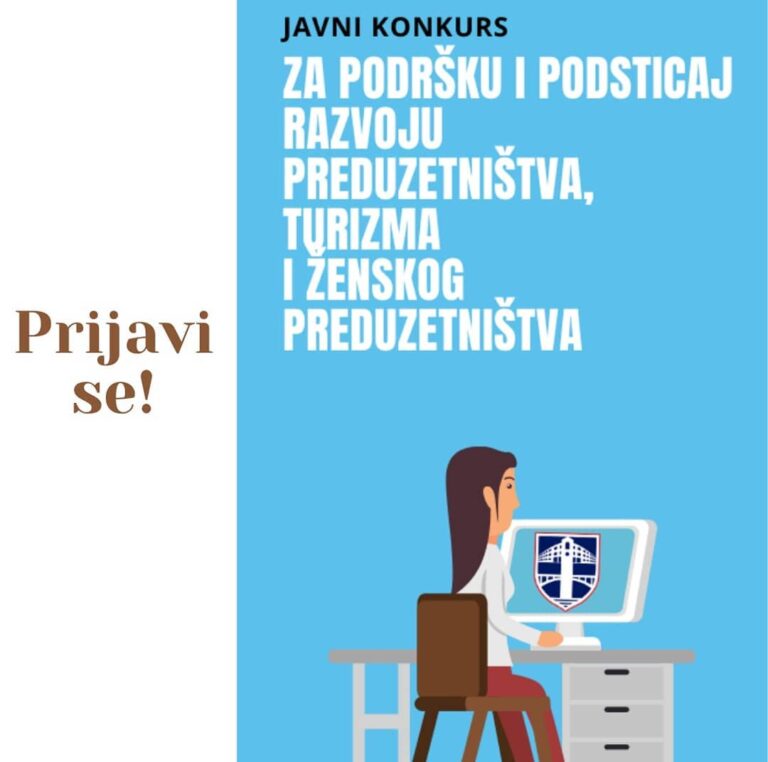 RASPISAN KONKURS ZA DODJELU SREDSTAVA ZA PODRŠKU I PODSTICAJ RAZVOJU PREDUZETNIŠTVA, TURIZMA I ŽENSKOG PREDUZETNIŠTVA