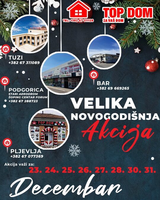 Velika novogodišnja akcija u Top Domu – Ne propustite praznične uštede!